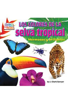 Los Colores de la Selva Tropical