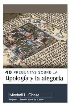 40 Preguntas Sobre la Tipología y la Alegoría