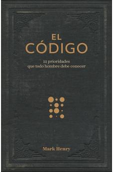 El Código:12 Prioridades que Todo Hombre Debe Conocer