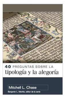 40 Preguntas Sobre la Tipología y la Alegoría