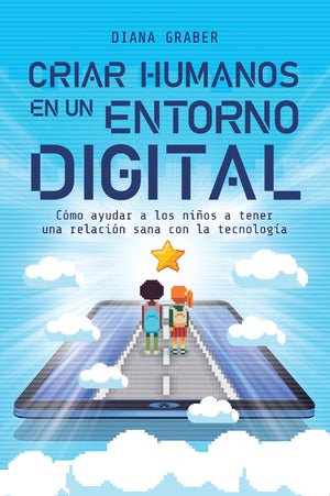 Criar Humanos en un Entorno Digital