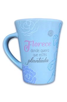 Taza Mensajes de Bendicion Florece Donde Quiere que estes Plantada