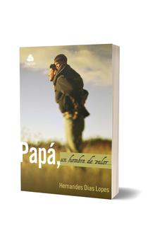 Papa, Un Hombre de Valor