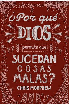 Image of ¿Por Qué Dios Permite que Sucedan Cosas Malas?