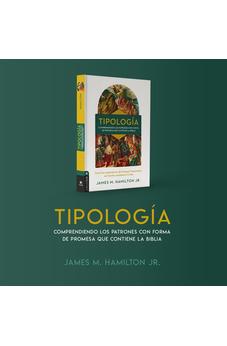 Tipología: Comprendiendo los Patrones con Forma de Promesa que Contiene la Biblia