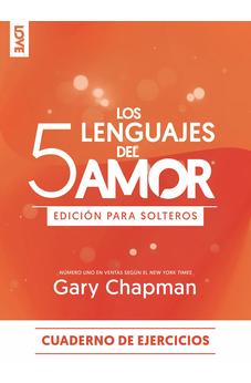 Los 5 Lenguajes del Amor para los Solteros - Cuaderno de Ejercicios
