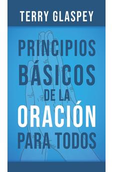 Principios Básicos de la Oración para Todos