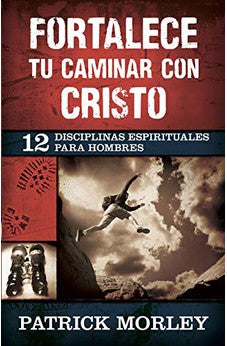 Fortalece Tu Caminar con Cristo