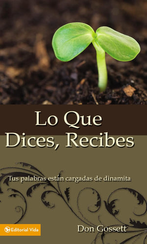 Lo que Dices Recibes