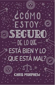 ¿Cómo Estoy Seguro de lo que Está Bien y lo que Está Mal?