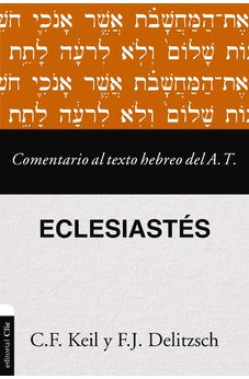 Eclesiastés: Comentario al Texto Hebreo del Antiguo Testamento