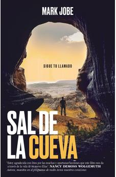 Sal de la Cueva: Sigue tu llamado