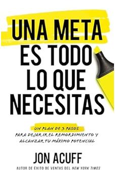 Una Meta Es Todo lo que Necesitas