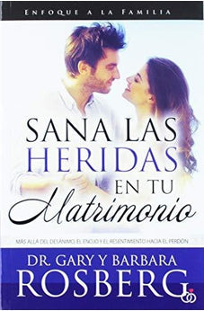 Sana las Heridas en tu Matrimonio