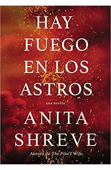 Hay Fuego en los Astros: una Novela