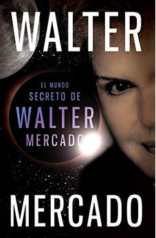 El Mundo Secreto De Walter Mercado