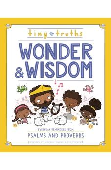 Tiny Truths Wonder and Wisdom: Everyday Reminders from Psalms and Proverbs