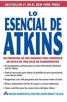 Lo Esencial De Atkins: Un Programa De Dos Semanas Para Comenzar Un Estilo De Vida Bajo En Carbohidratos