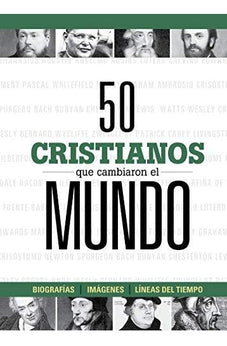 50 Cristianos que Cambiaron el Mundo