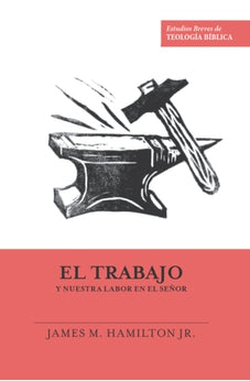 El Trabajo y Nuestra Labor