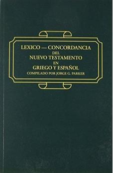 Lexico Concordancia del Nuevo Testamento en Griego y Espanol NT