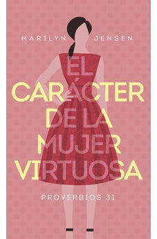 Caracter de la Mujer Virtuosa