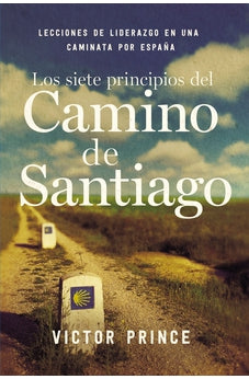 Los Siete Principios del Camino a Santiago