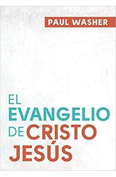 El Evangelio de Cristo Jesús