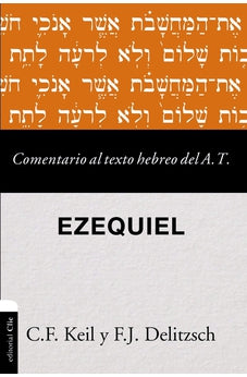 Comentario al Texto Hebreo del Antiguo Testamento Ezequiel