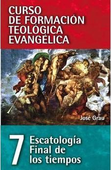CFTE 7:Escatología Final de los Tiempos