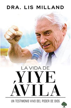 La Vida de Yiye Ávila